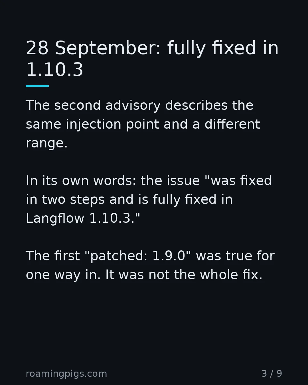 Slide 3 of 9: 28 September: fully fixed in 1.10.3. The second advisory describes the same injection point and a different range. In its own words: the…