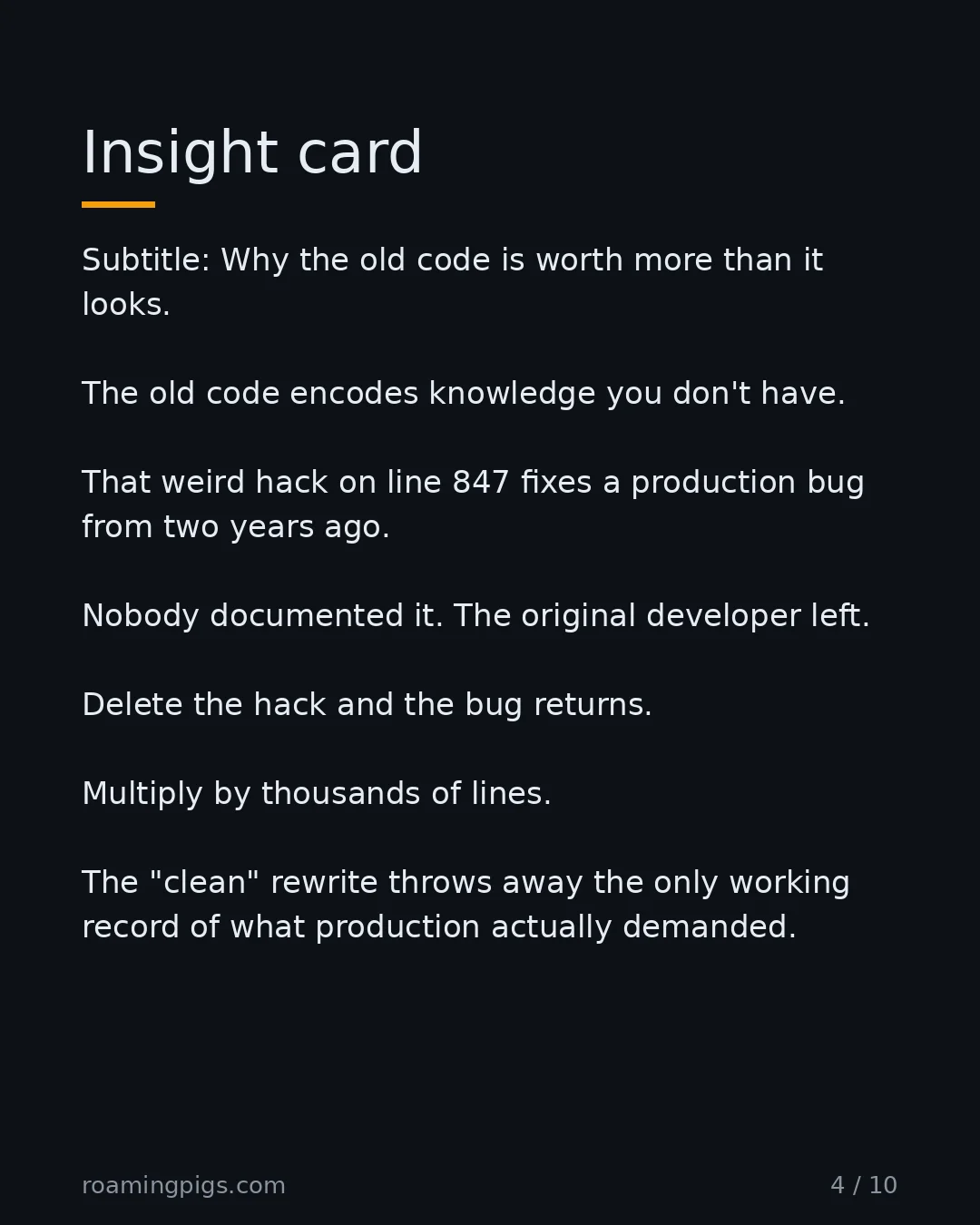 Slide 4 of 10: Why the old code is worth more than it looks. The old code encodes knowledge you don't have. That weird hack on line 847 fixes a production…