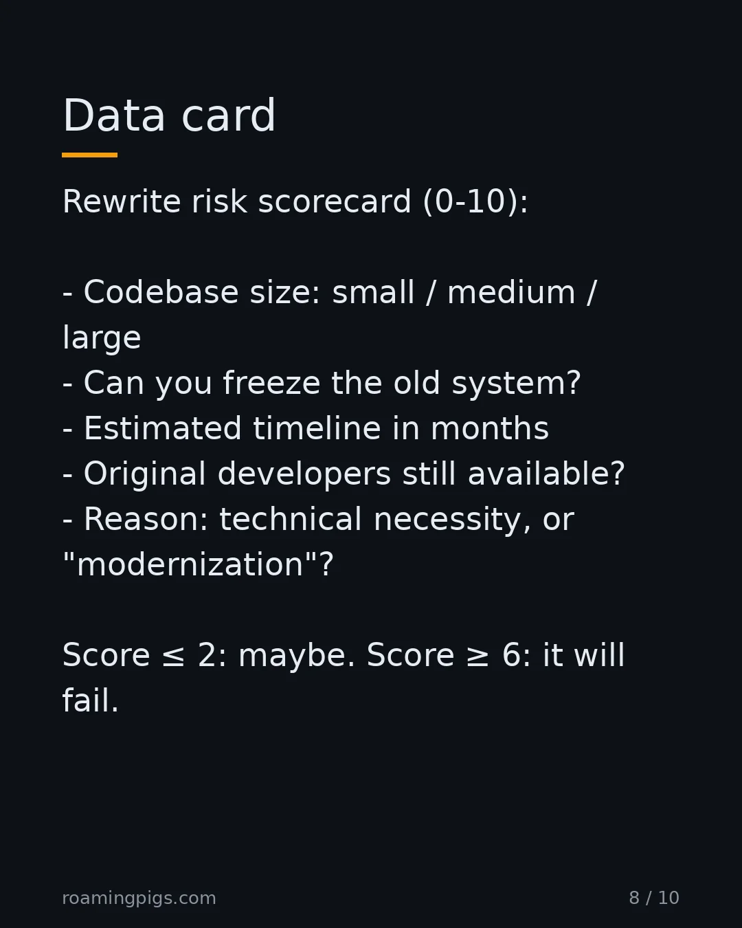 Slide 8 of 10: Score your rewrite before you approve it. 6+ is doom. Rewrite risk scorecard (0-10): Codebase size: small / medium / large Can you freeze…
