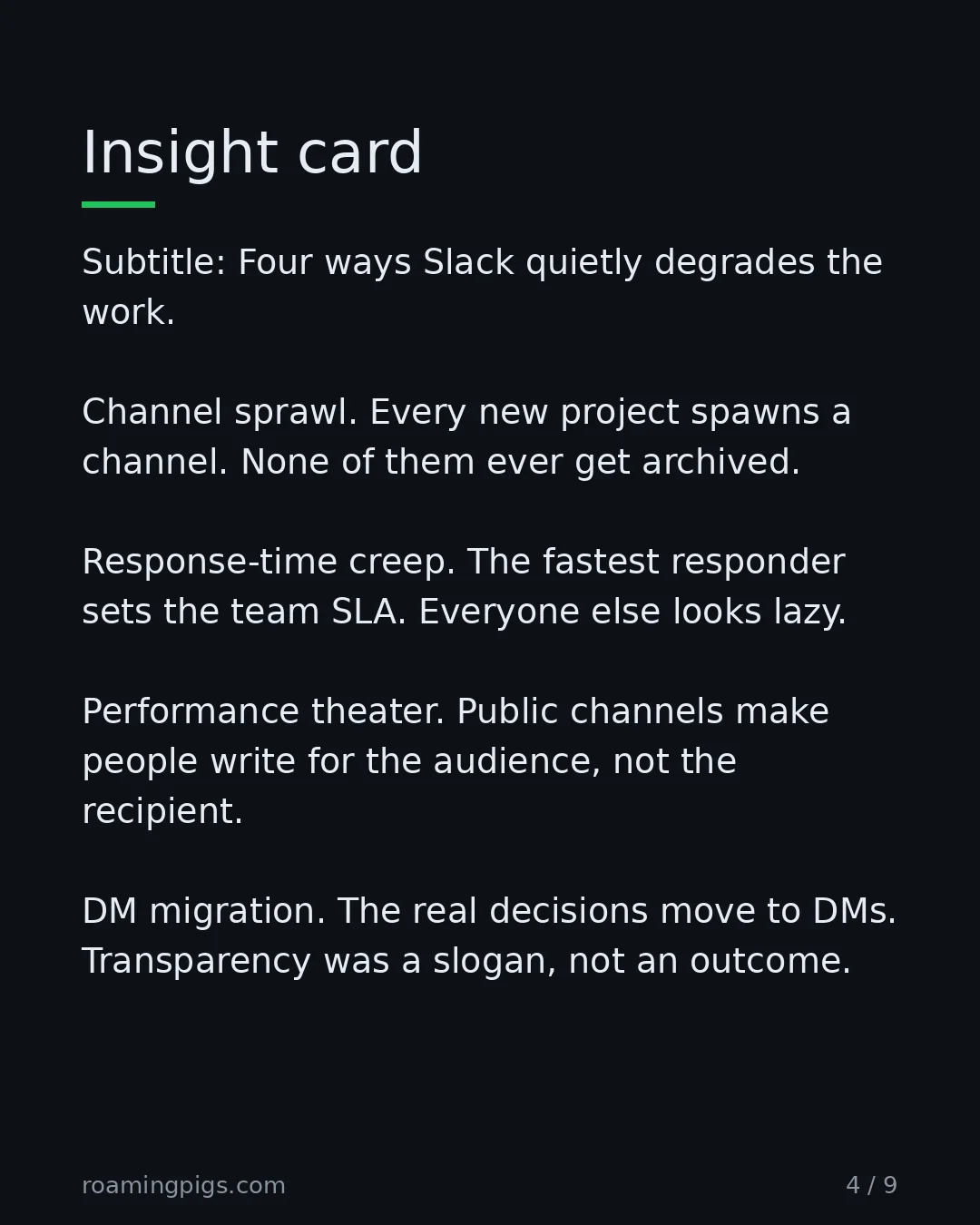 Slide 4 of 9: Four ways Slack quietly degrades the work. Channel sprawl. Every new project spawns a channel. None of them ever get archived.…