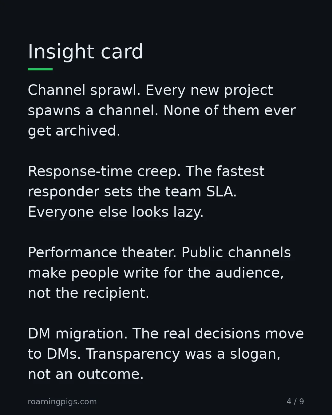 Slide 4 of 9: Four ways Slack quietly degrades the work. Channel sprawl. Every new project spawns a channel. None of them ever get archived.…
