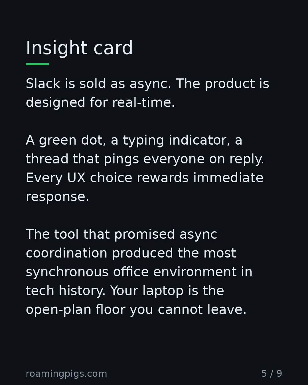 Slide 5 of 9: The async illusion. Slack is sold as async. The product is designed for real-time. A green dot, a typing indicator, a thread that pings…
