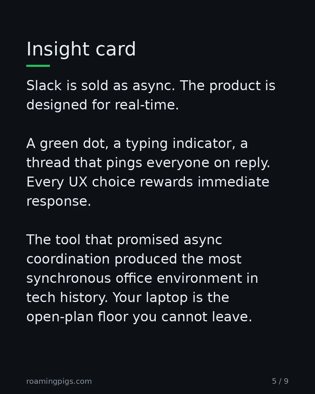 Slide 5 of 9: The async illusion. Slack is sold as async. The product is designed for real-time. A green dot, a typing indicator, a thread that pings…