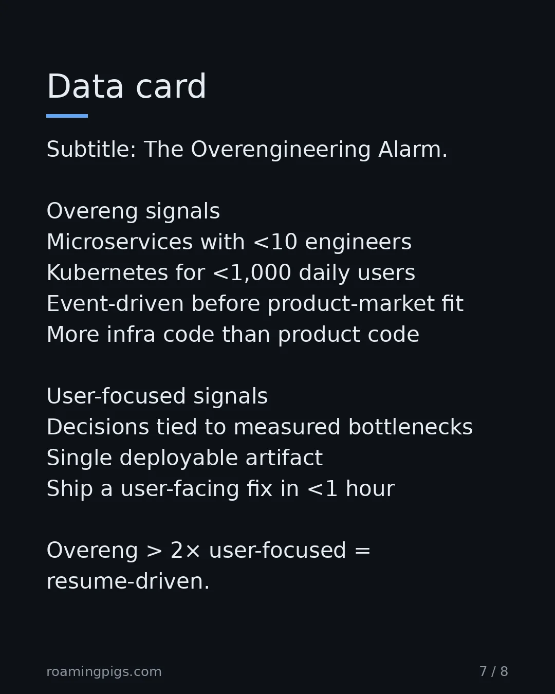 Slide 7 of 8: The Overengineering Alarm. Overeng signals Microservices with <10 engineers Kubernetes for <1,000 daily users Event-driven before…
