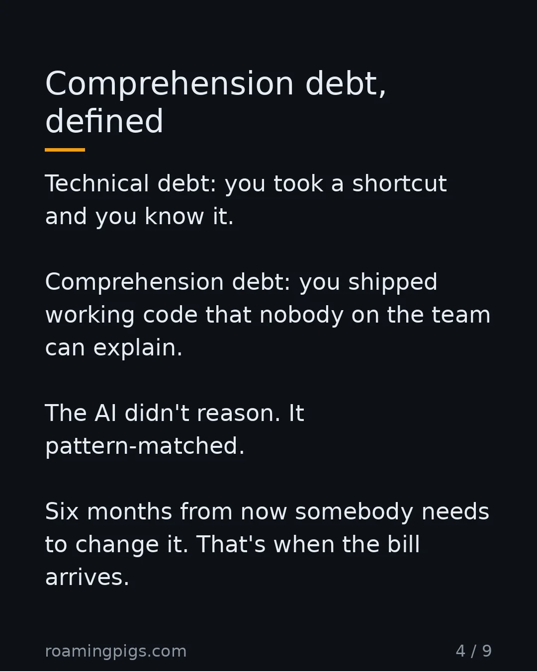 Slide 4 of 9: The future cost to understand, modify, and debug code you didn't write. Technical debt: you took a shortcut and you know it. Comprehension…