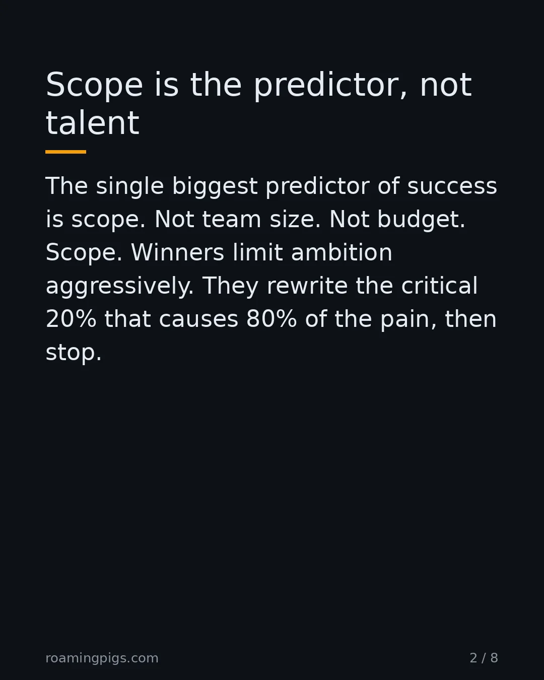 Slide 2 of 8: Scope is the predictor, not talent. The single biggest predictor of success is scope. Not team size. Not budget. Scope. Winners limit…