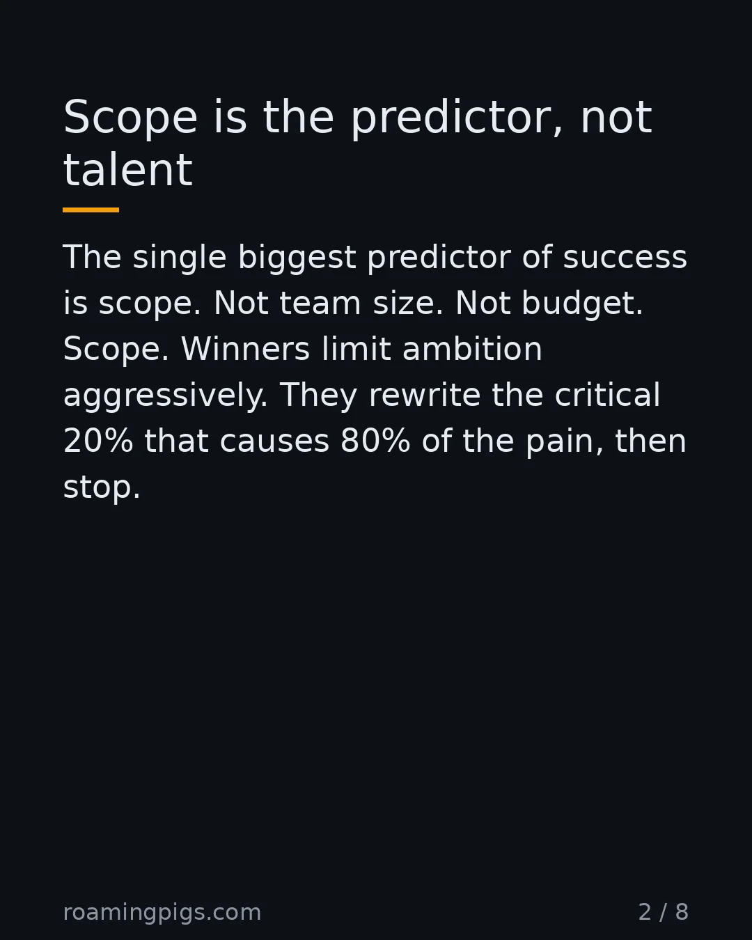 Slide 2 of 8: Scope is the predictor, not talent. The single biggest predictor of success is scope. Not team size. Not budget. Scope. Winners limit…