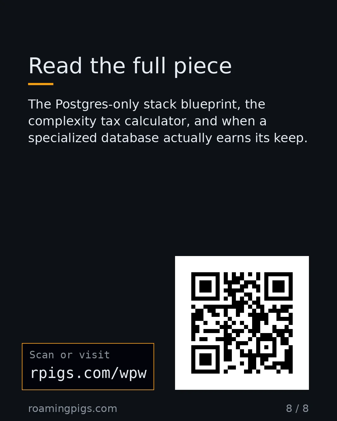 Slide 8 of 8: Call to action: The Postgres-only stack blueprint, the complexity tax calculator, and when a specialized database actually earns its keep.…