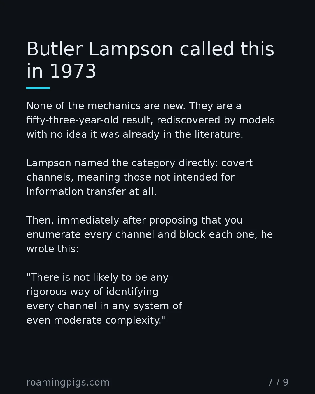 Slide 7 of 9: Butler Lampson called this in 1973. None of the mechanics are new. They are a fifty-three-year-old result, rediscovered by models with no…